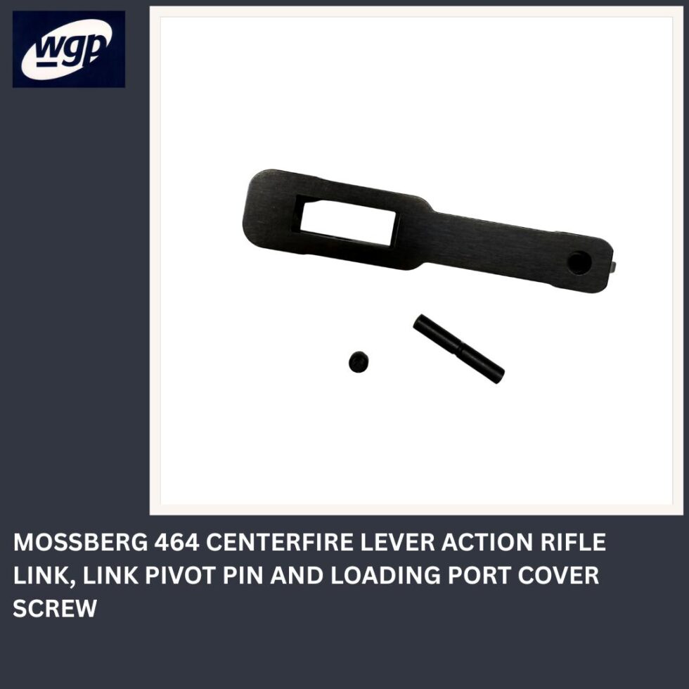 Mossberg 464 Centerfire Lever Action Rifle Link, Link Pivot Pin and Loading Port Spring Cover Screw