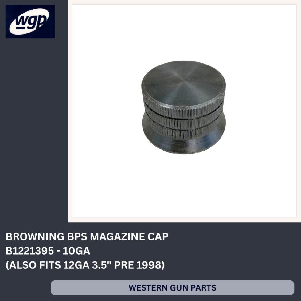 Browning BPS Magazine Cap 10GA (12GA 3.5" Pre 1998)