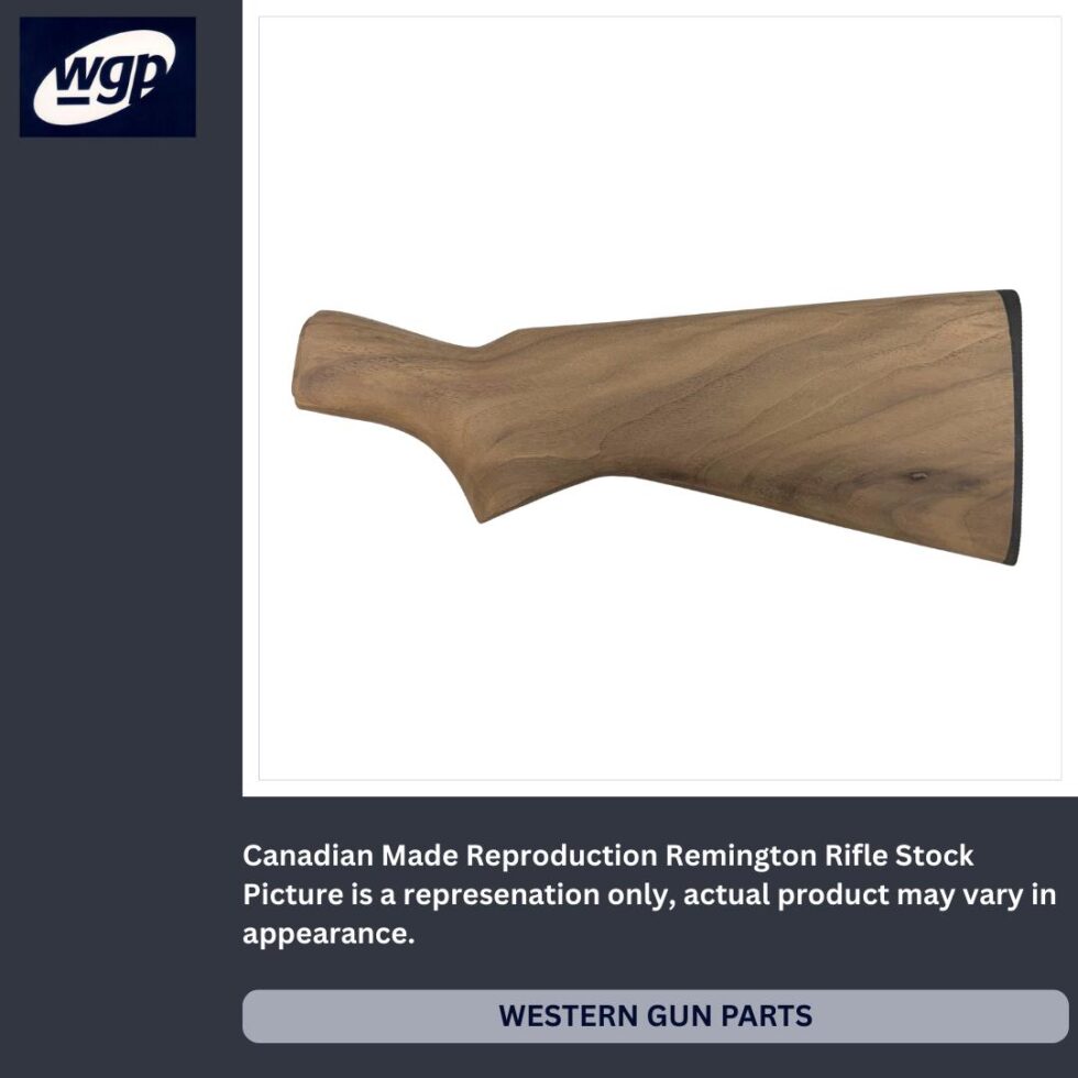 Remington Rifle Stock (552, 572, 4, 74, 740, 742, 7400, 6, 76, 760, 7600, 750) - Canadian Made Reproduction