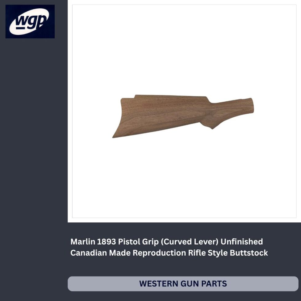 Marlin 1893 Pistol Grip/Curved Lever Rifle Style Stock, Unfinished - Canadian Made Reproduction