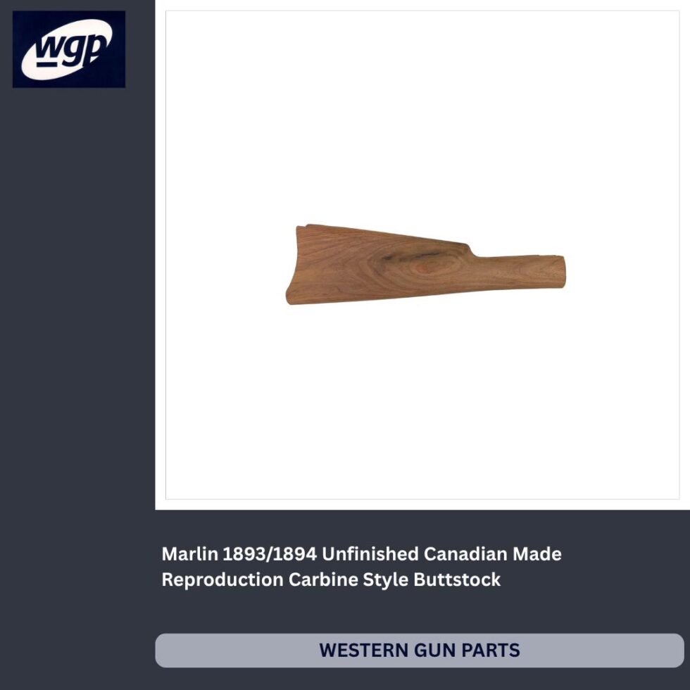 Marlin 1893/1894 Carbine Style Buttstock, Unfinished - Canadian Made Reproduction