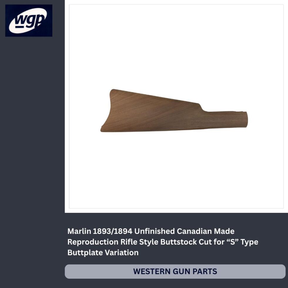 Marlin 1893/1894 Rifle Style Buttstock, Unfinished - Canadian Made Reproduction